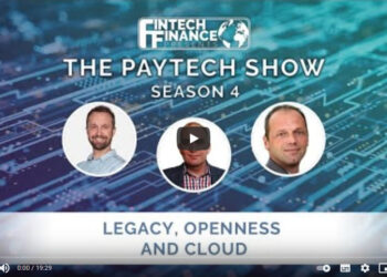 The Fintech Show 4.14 – Legacy, Openness and Cloud