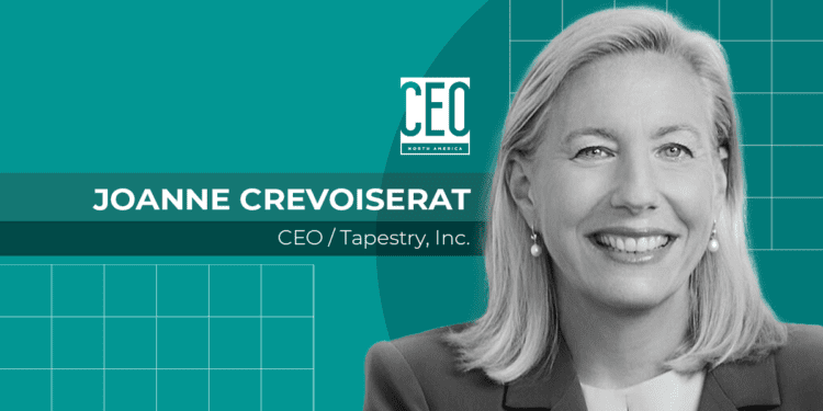 Tapestry CEO Joanne Crevoiserat: Stretching what's possible - CEO North America Tapestry CEO Joanne Crevoiserat: Stretching what’s possible