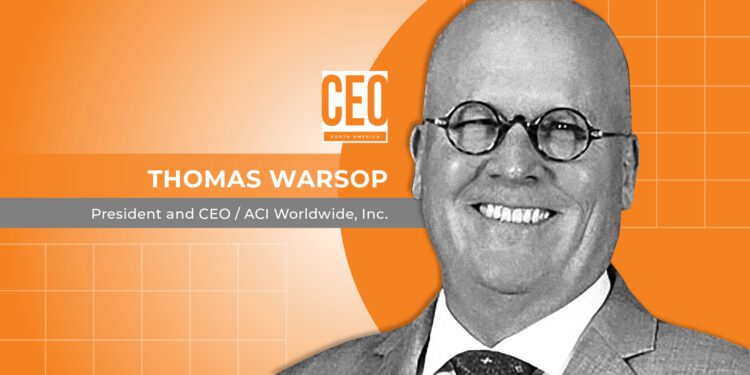 Thomas Warsop, president and CEO of ACI Worldwide, Inc., offers insights into the world of real-time payments in an exclusive interview with CEO-NA magazine for executive leaders