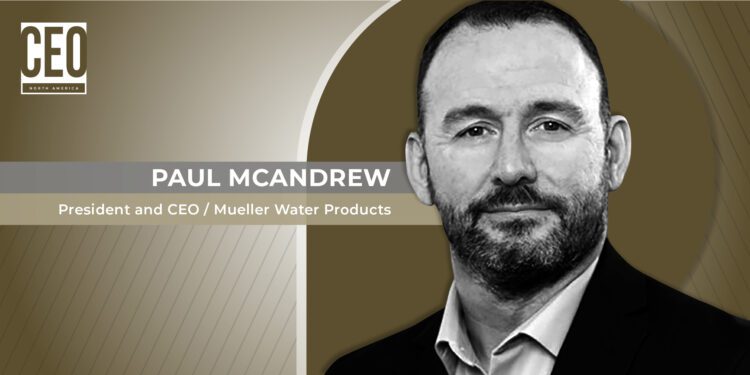 Paul McAndrew, President and CEO, Shares With CEO NA How Mueller Water Works Is Spearheading Digital Transformation and Organic Growth